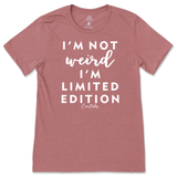 Not Weird, I'm Limited Edition T-Shirt