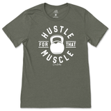 Hustle For That Muscle T-Shirt