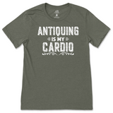 Antiquing Is My Cardio T-Shirt