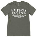 Half Holy, Half Hood T-Shirt