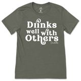 Drinks Well With Others T-Shirt