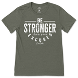 Be Stronger Than Your Excuses T-Shirt