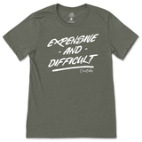 Expensive and Difficult T-Shirt