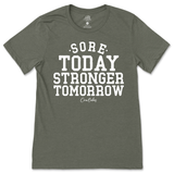 Sore Today Stronger Tomorrow T-Shirt