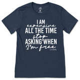 Expensive All The Time T-Shirt