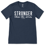 Stronger Than The Storm T-Shirt