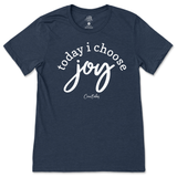 Today I Choose Joy T-Shirt