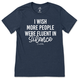 Fluent in Silence T-Shirt