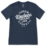 Throw Kindness Around Like Confetti T-Shirt