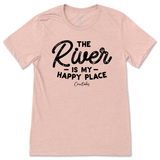 The River is my Happy Place T-Shirt