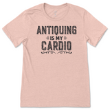 Antiquing Is My Cardio T-Shirt