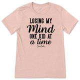 Losing My Mind One Kid At A Time T-Shirt