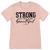 Strong is the New Beautiful T-Shirt