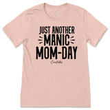 Just Another Manic Mom-Day T-Shirt