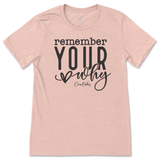 Remember Your Why T-Shirt