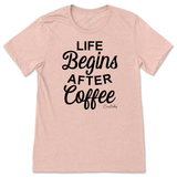 Life Begins After Coffee T-Shirt