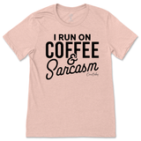 Run On Coffee And Sarcasm T-Shirt