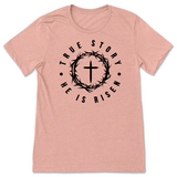 True Story He is Risen Easter Shirt