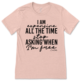 Expensive All The Time T-Shirt