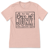 For The Love Of Junkin' T-Shirt