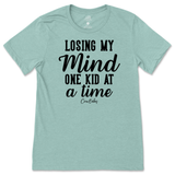 Losing My Mind One Kid At A Time T-Shirt