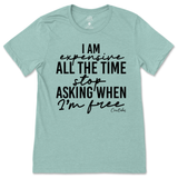 Expensive All The Time T-Shirt