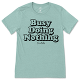 Busy Doing Nothing T-Shirt