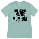 Just Another Manic Mom-Day T-Shirt