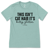 This Isn't Cat Hair, It's Kitty Glitter T-Shirt