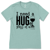 Need a Huge Glass of Wine T-Shirt