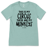 This Is My Circus, These Are My Monkeys T-Shirt