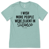 Fluent in Silence T-Shirt