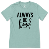 Always Be Kind T-Shirt