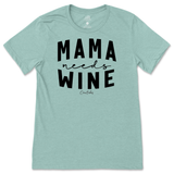 Mama Needs Wine T-Shirt