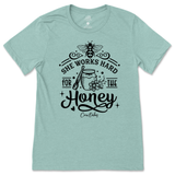 She Works Hard For The Honey T-Shirt