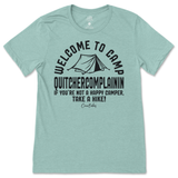 Welcome To Camp Quitchercomplainin T-Shirt