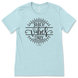 Beach Vibes Only T-Shirt