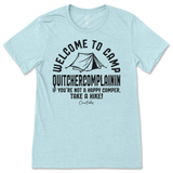 Welcome To Camp Quitchercomplainin T-Shirt