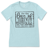 For The Love Of Junkin' T-Shirt