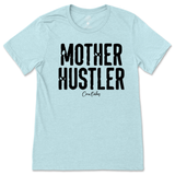 Mother Hustler T-Shirt