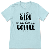 Just A Girl Who Loves Coffee T-Shirt