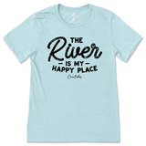 The River is my Happy Place T-Shirt