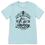 She Works Hard For The Honey T-Shirt