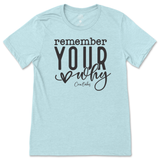 Remember Your Why T-Shirt