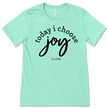 Today I Choose Joy T-Shirt