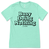 Busy Doing Nothing T-Shirt