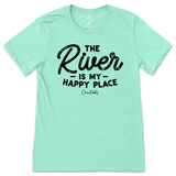 The River is my Happy Place T-Shirt