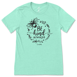 Be Kind Always T-Shirt