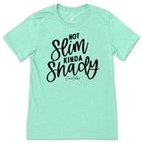 Not Slim, Kinda Shady T-Shirt