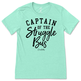 Captain of the Struggle Bus T-Shirt